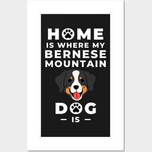 Home Is Where My Bernese Mountain Dog Is - Bernese Mountain Dog Lovers - Mountain Dog, Bernese Mountain Dog Mom - Bernese Dog Lovers Posters and Art